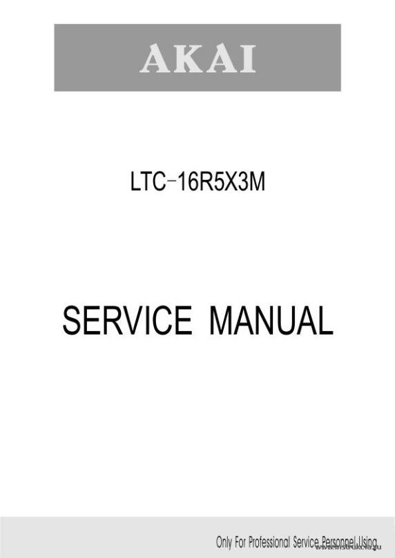 Сервисная инструкция AKAI LTC-16RSX3M