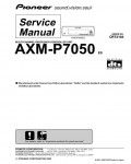 Сервисная инструкция Pioneer AXM-P7050