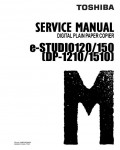 Сервисная инструкция Toshiba E-studio 120, 150, DP-1210, 1510 Service Manual