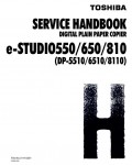 Сервисная инструкция Toshiba E-studio 550, 650, 810, DP-5510, DP-6510, DP-8110 Service Handbook
